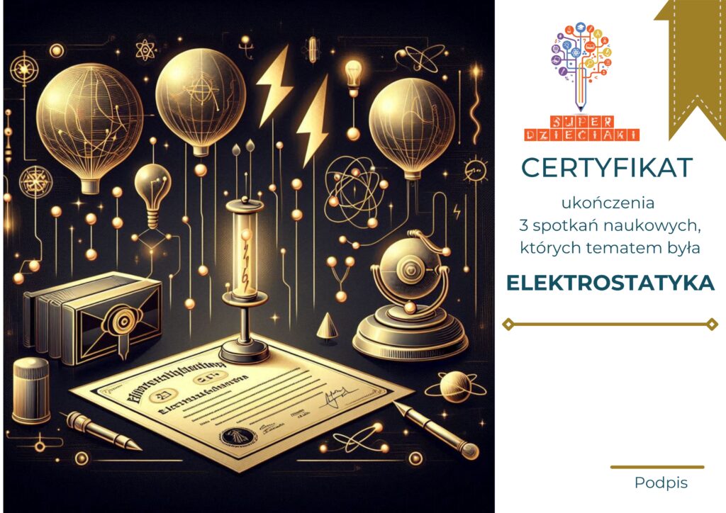 Dyplom na zakończenie bloku zajęć Elektrostatyka